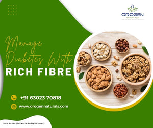 Manage Diabetes with Rich Fibre and High Protein: Discover Dia Food from Orogen Naturals